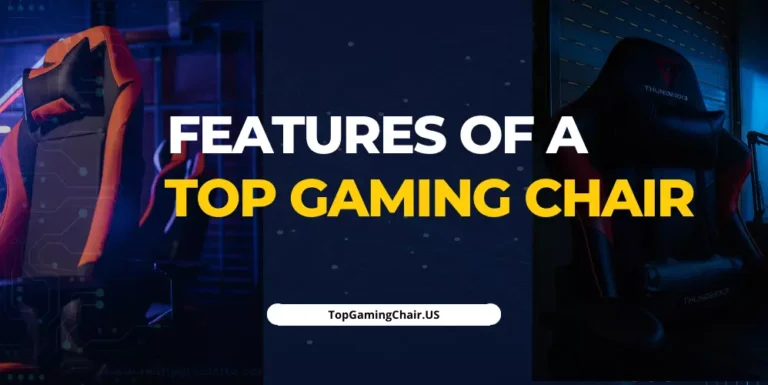 features of a top gaming chair