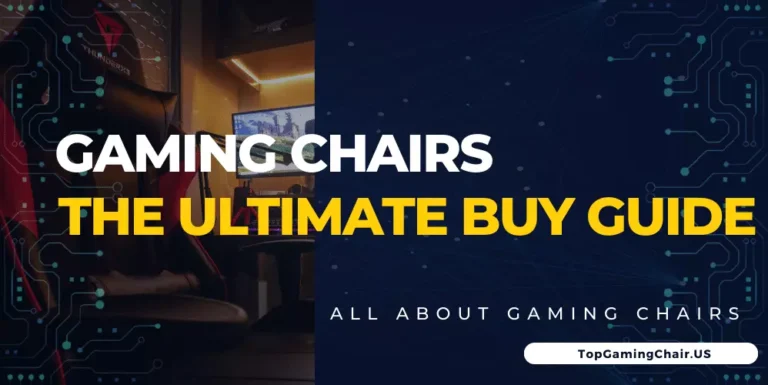 ultimate buying guide for gaming chairs